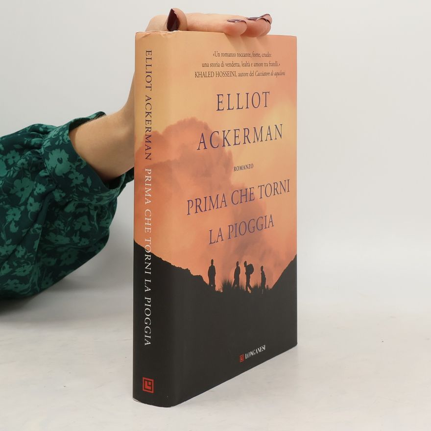 Elliot Ackerman Prima che torni la pioggia