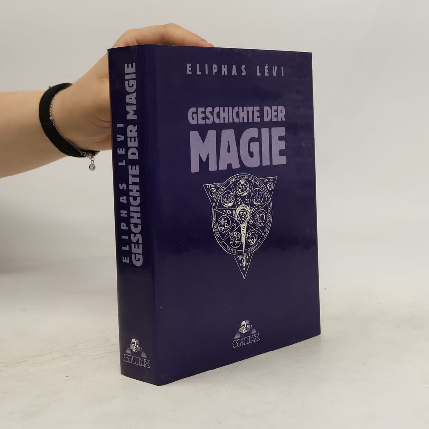 Eliphas Levi Geschichte der Magie