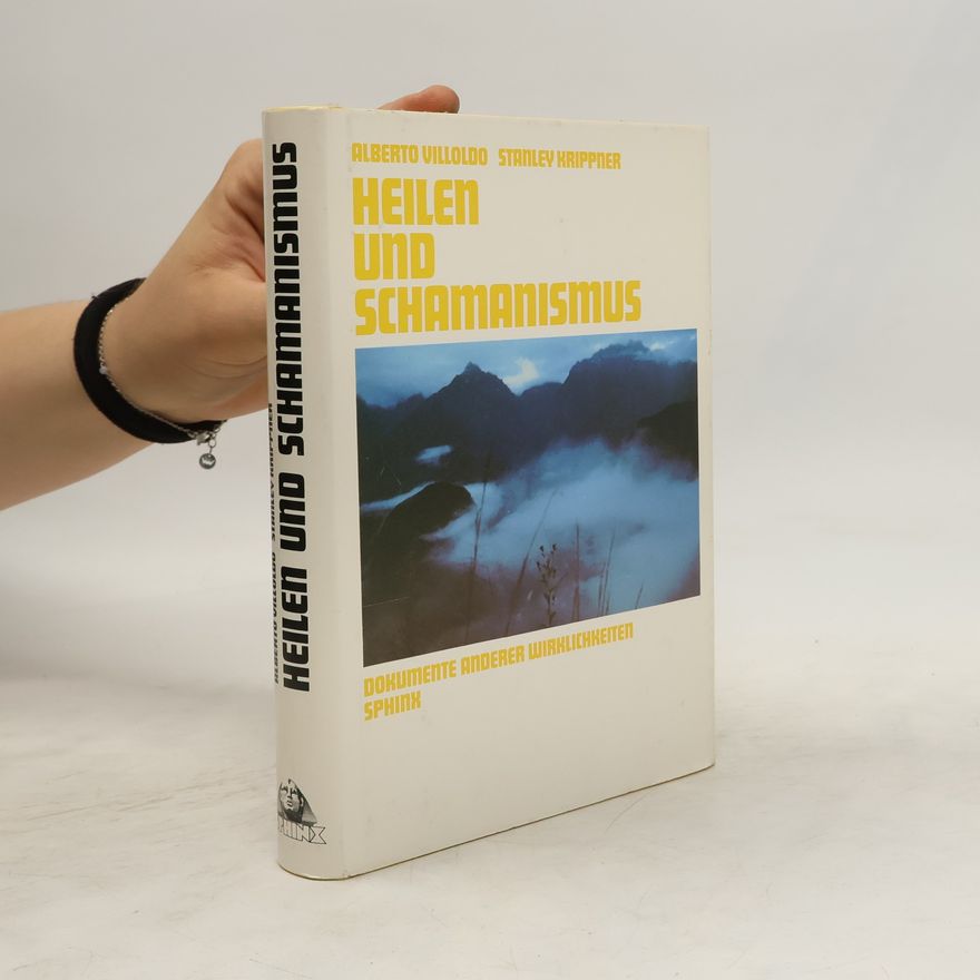 Alberto Villoldo Heilen und Schamanismus