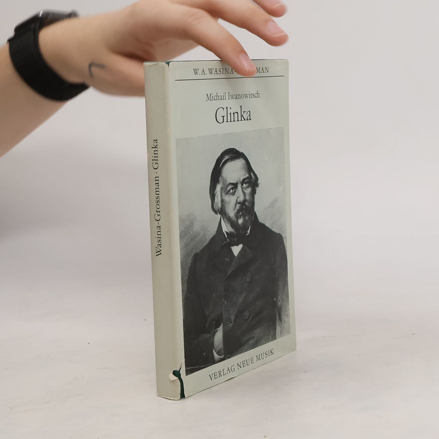 Wasina Grossman Michail Iwanowitsch Glinka