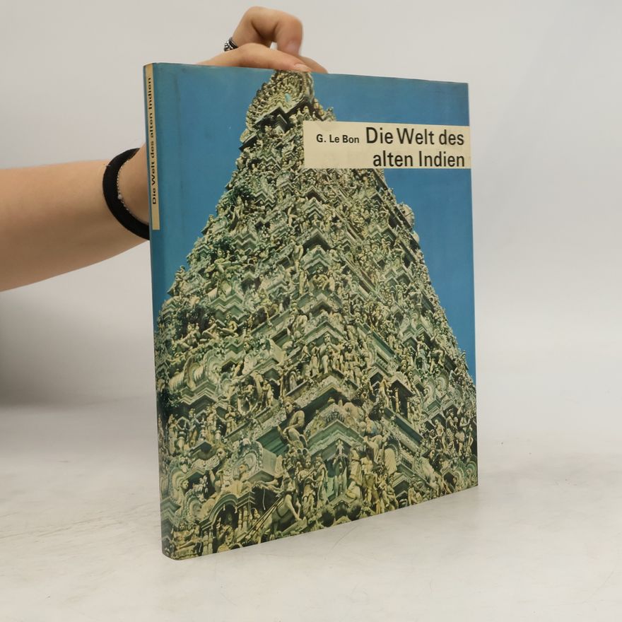 Gustave Le Bon Die Welt des alten Indien