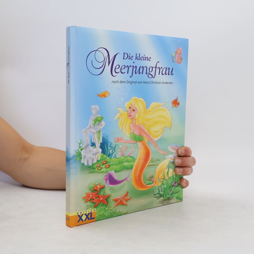 Hans Christian Andersen Die kleine Meerjungfrau
