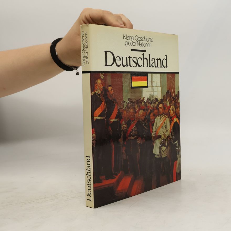 Various authors Kleine Geschichte großer Nationen: Deutschland