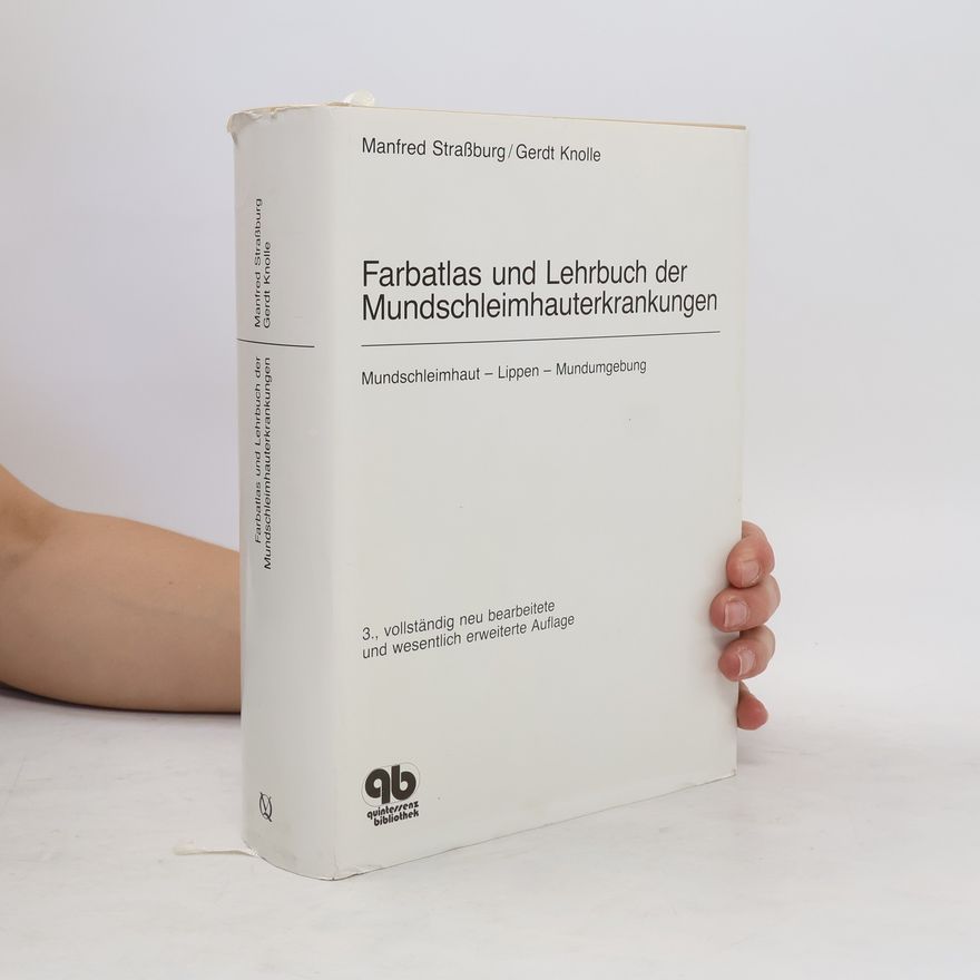 Manfred Straßburg Farbatlas und Lehrbuch der Mundschleimhauterkrankungen