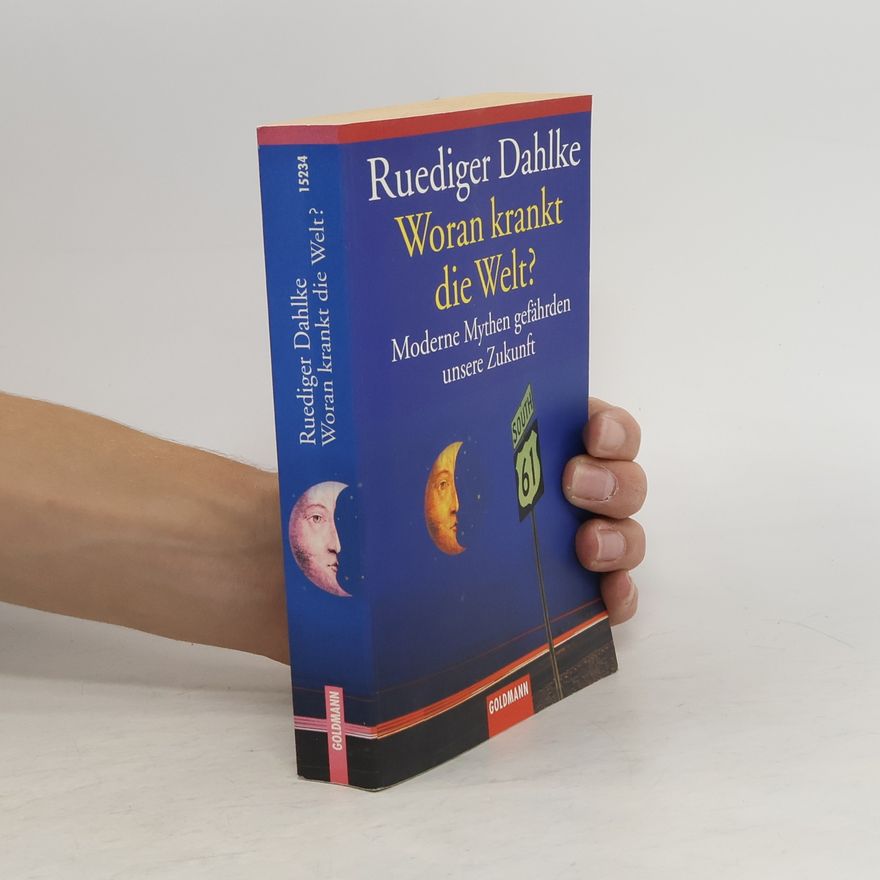 Ruediger Dahlke Woran krankt die Welt?