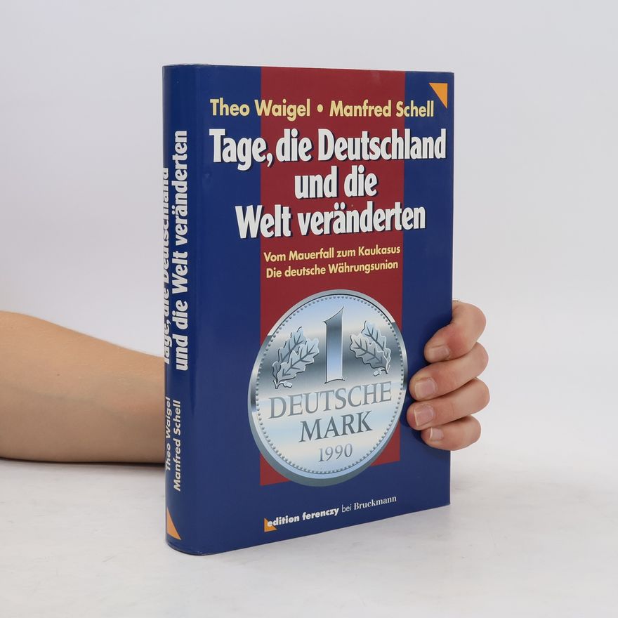 Theo Waigel Tage, die Deutschland und die Welt veränderten