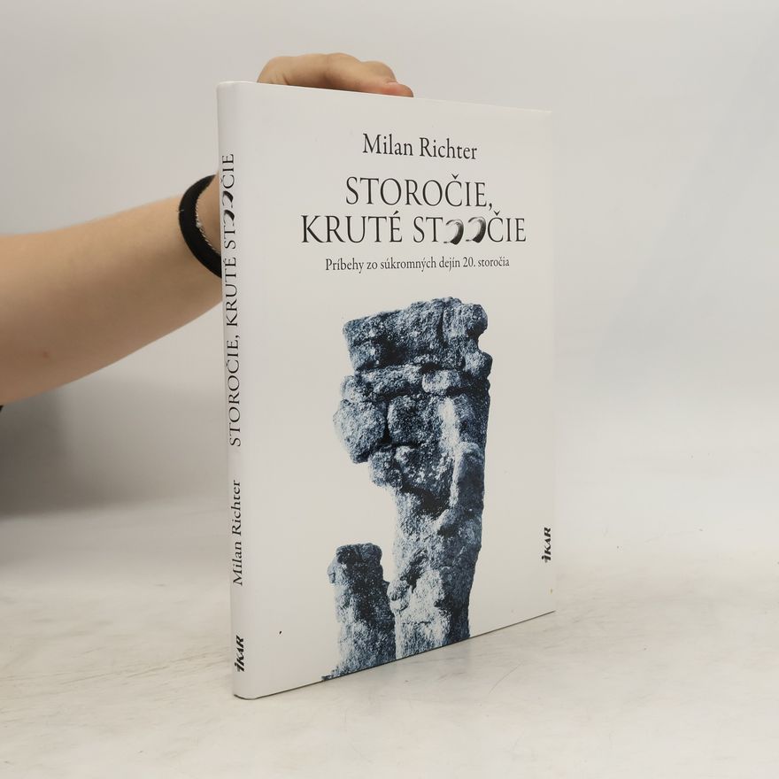 Milan Richter Storočie, kruté stoočie