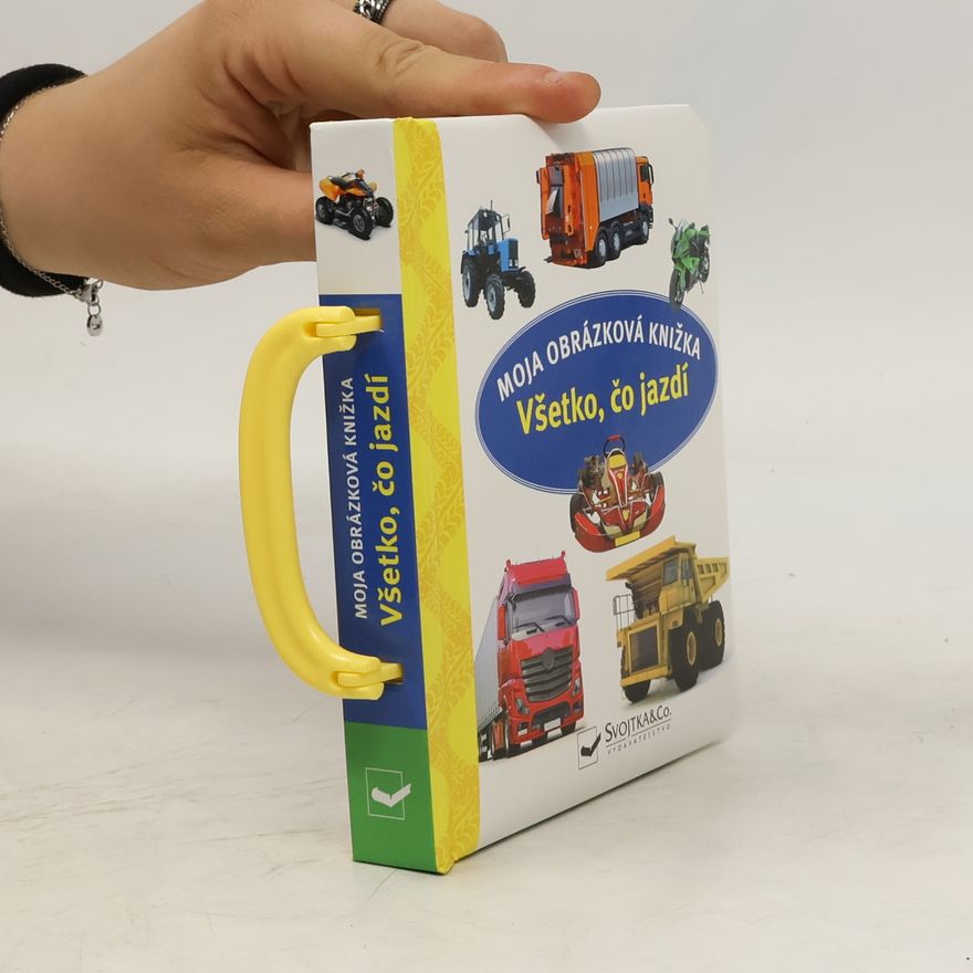 Autorenkollektiv Moja obrázková knižka Všetko, čo jazdí
