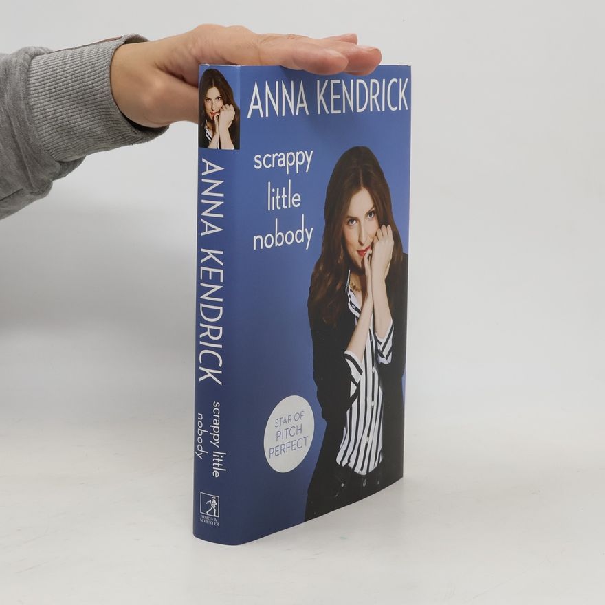 Anna Kendrick Scrappy little nobody