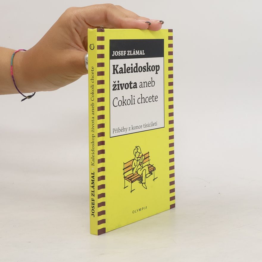 Josef Zlámal Kaleidoskop života aneb Cokoli chcete