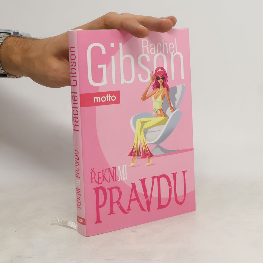 Rachel Gibson Řekni mi pravdu