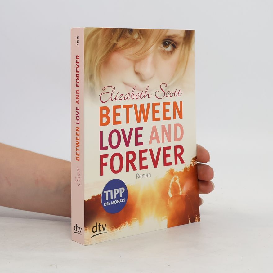Elizabeth Scott Between love and forever