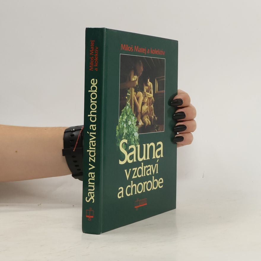 Miloš Matěj Sauna v zdraví a chorobe