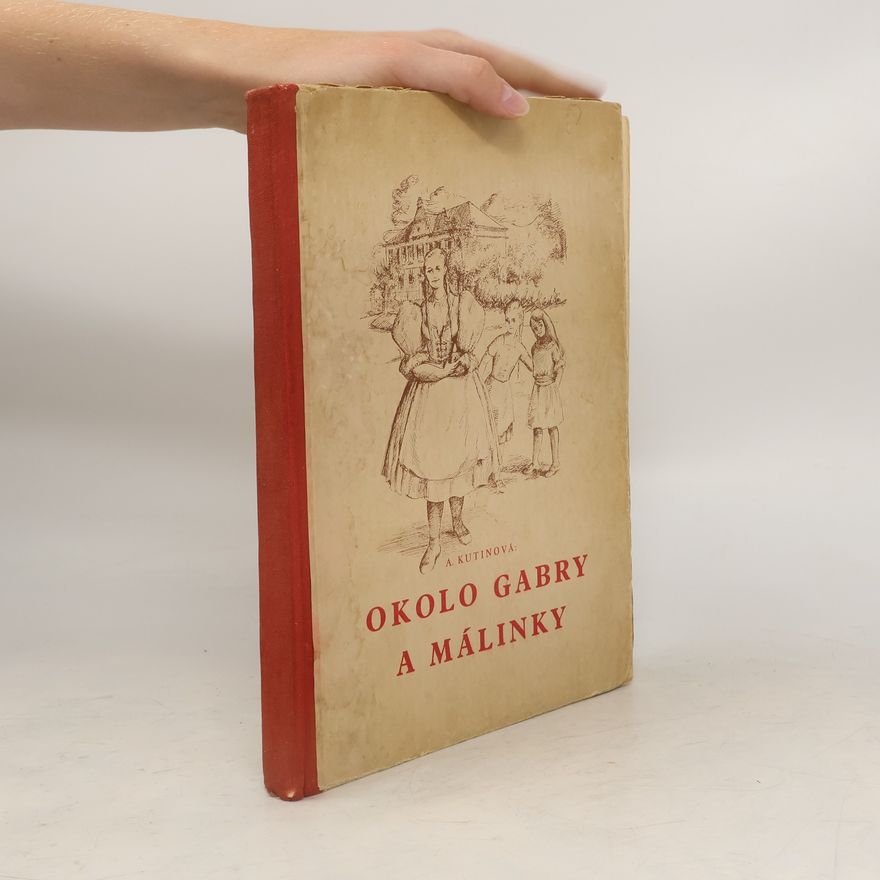Amálie Kutinová Okolo Gabry a Málinky