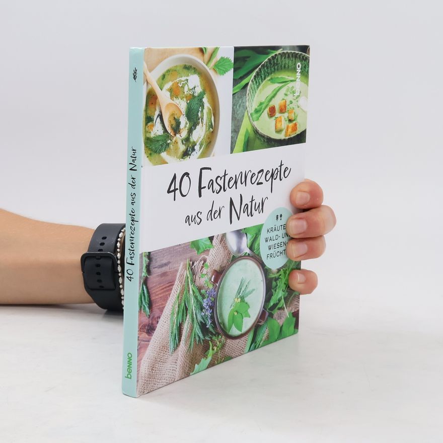 Claudia Michels 40 Fastenrezepte aus der Natur