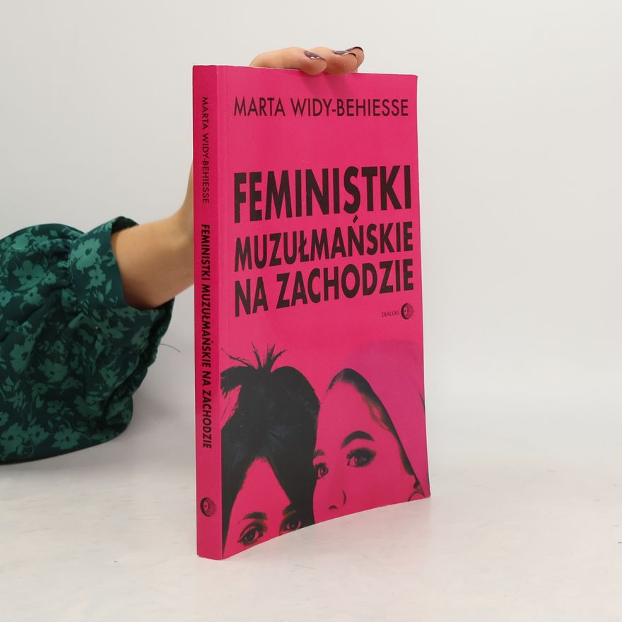Widy-Behiesse Marta Feministki muzułmańskie na Zachodzie