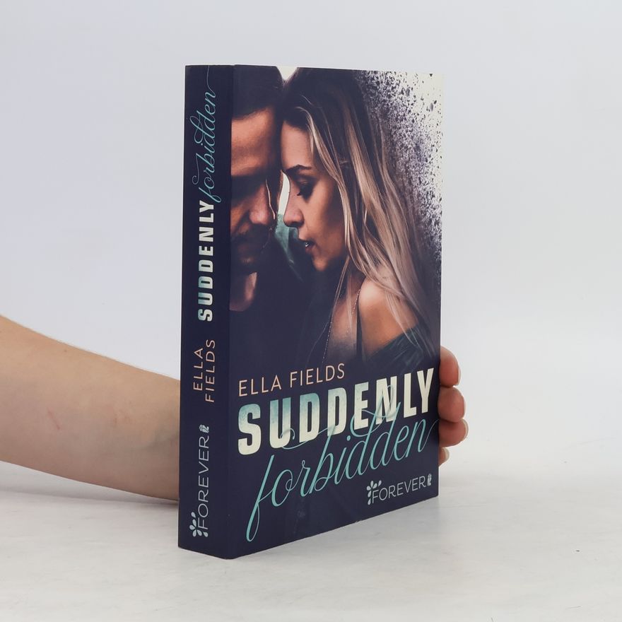 Ella Fields Suddenly forbidden
