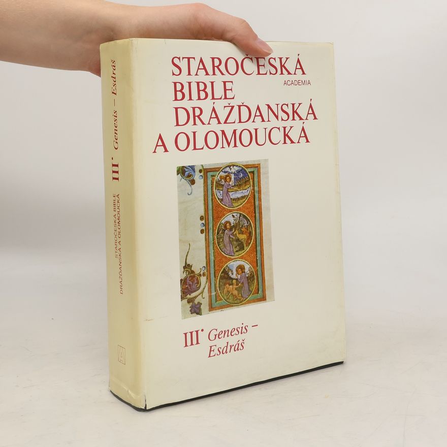 Autorenkollektiv Staroc̆eská Bible, Dráz̆d̆anská a Olomoucká III.