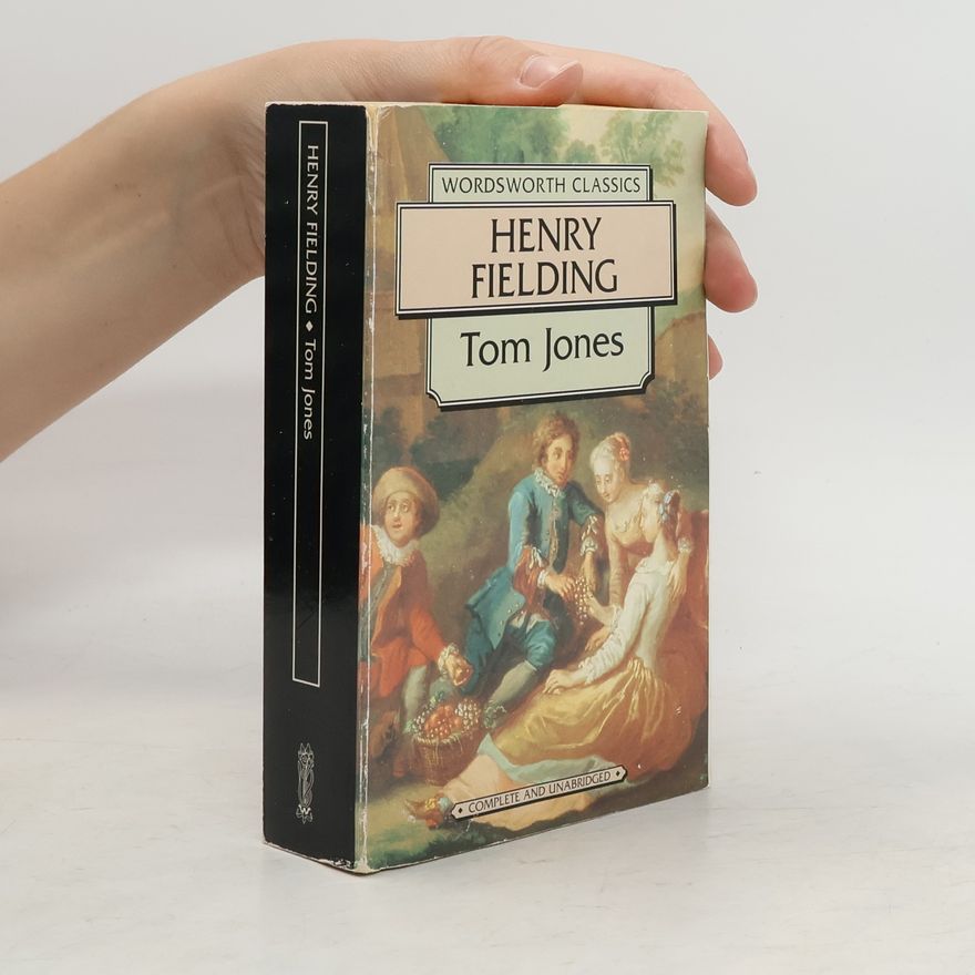 Henry Fielding The History of Tom Jones, a Foundling