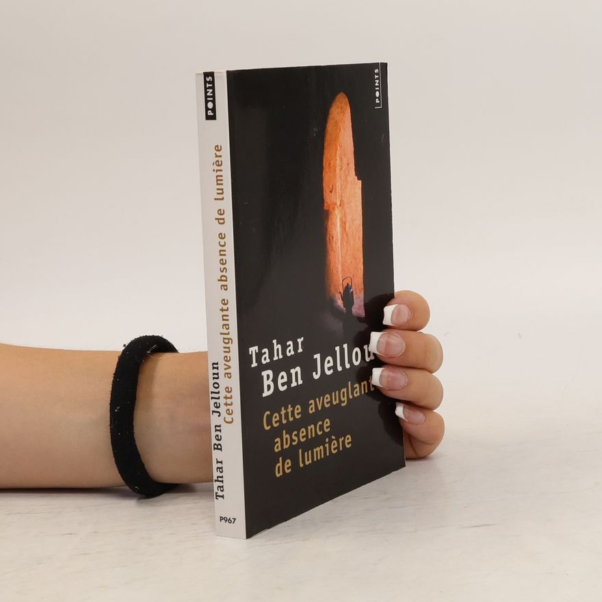 Tahar Ben Jelloun Cette aveuglante absence de lumière