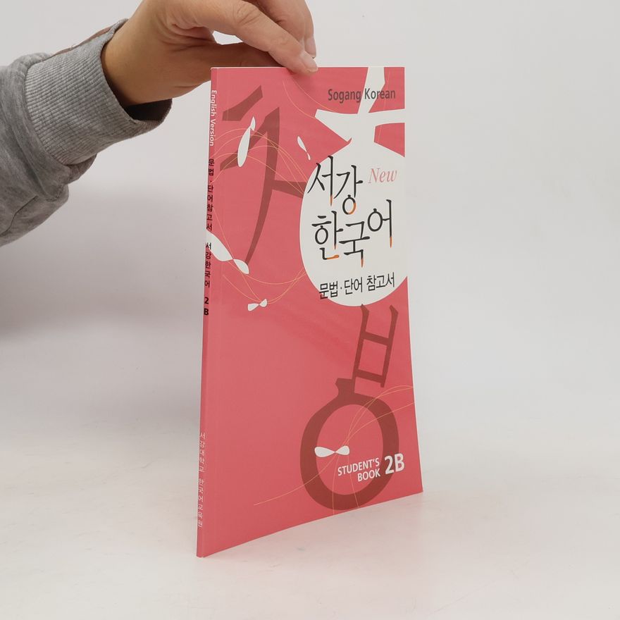 Autorenkollektiv 서강 한국어. (Seogang hangug-eo). Sogang Korean. Student's Book B2