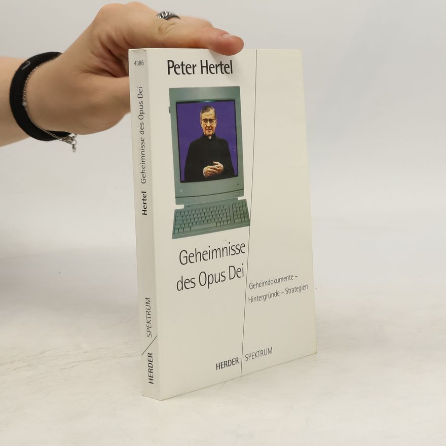 Peter Hertel Geheimnisse des Opus Dei