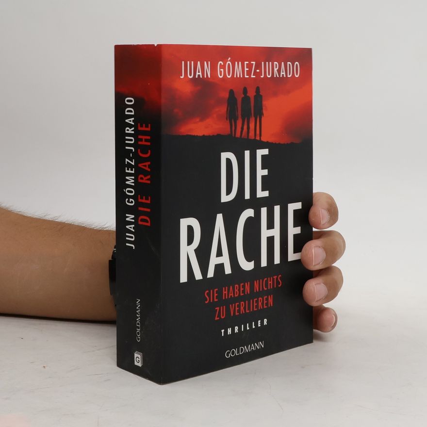 Juan Gómez Jurado Die Rache - Sie haben nichts zu verlieren