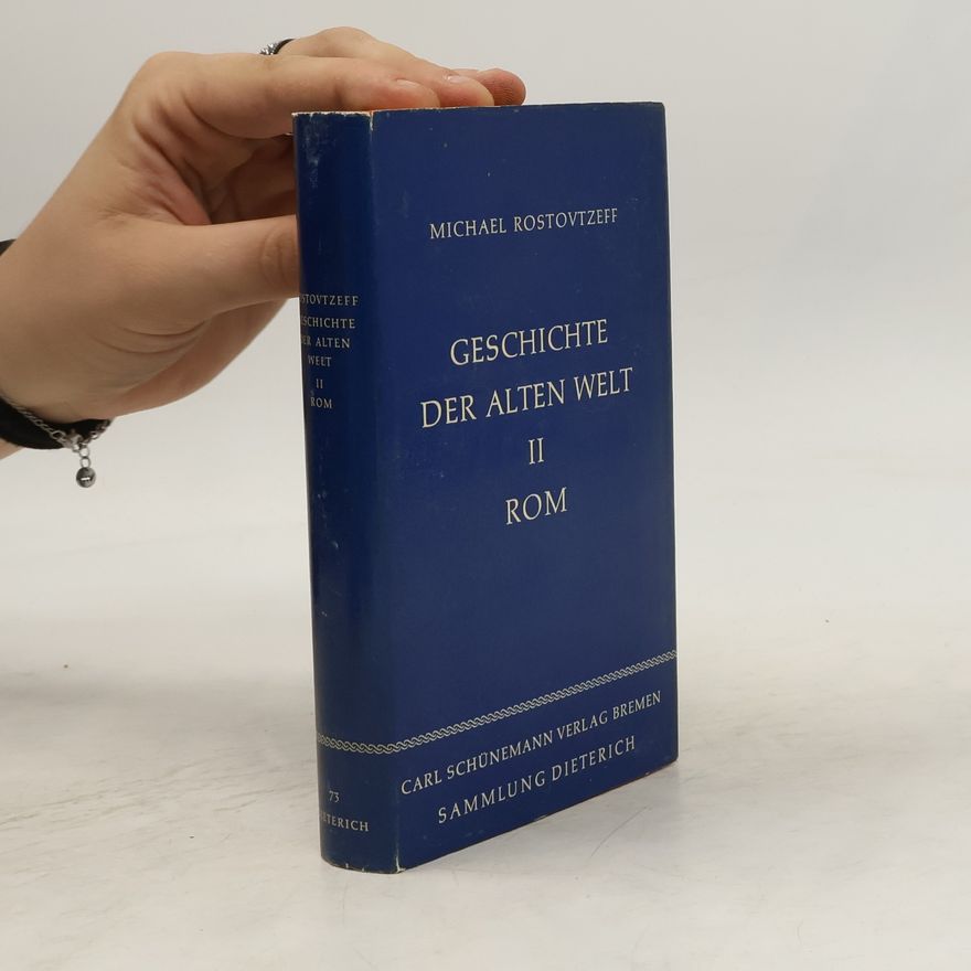 Michael Rostovtzeff Geschichte der alten Welt II