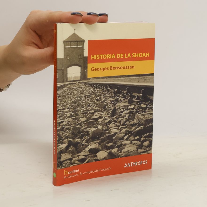 Georges Bensoussan Historia de la Shoah