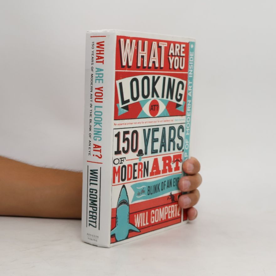 Will Gompertz What Are You Looking At?