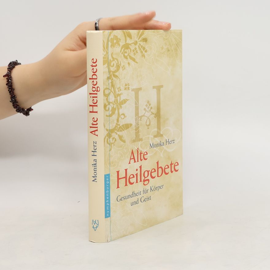 Monika Herz Alte Heilgebete