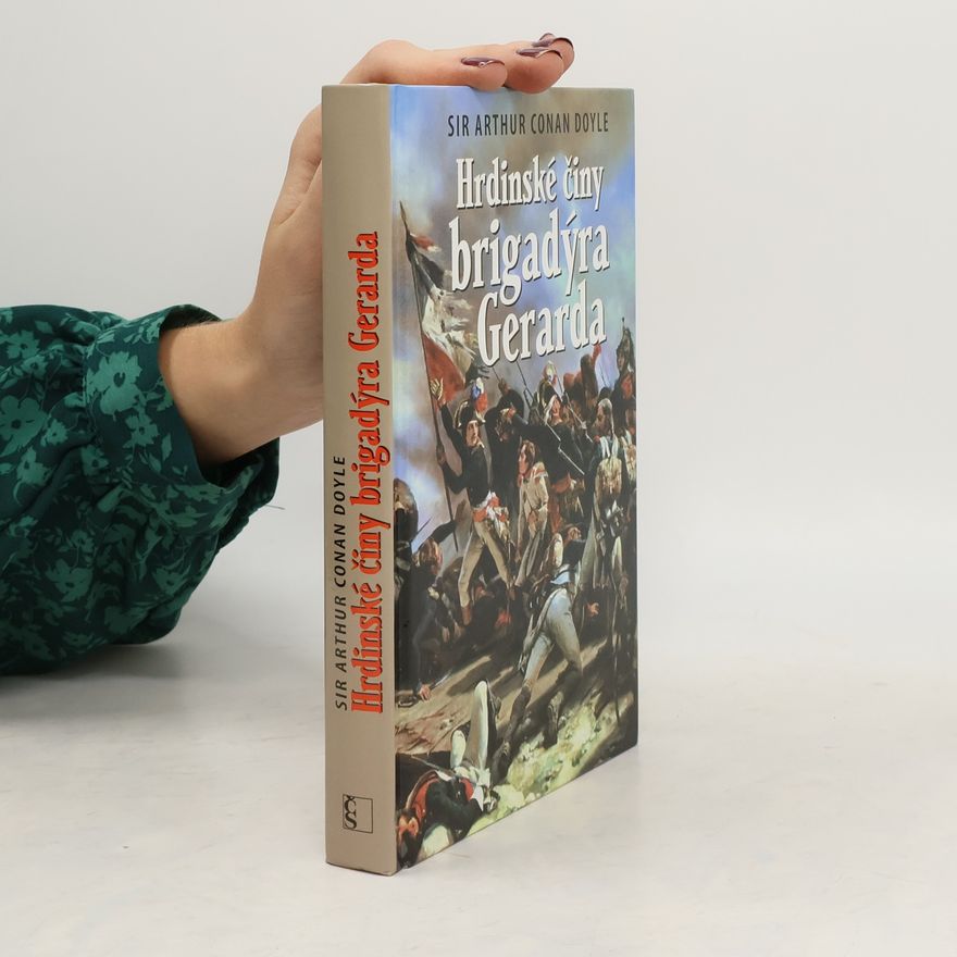 Arthur Conan Doyle Hrdinské činy brigadýra Gerarda