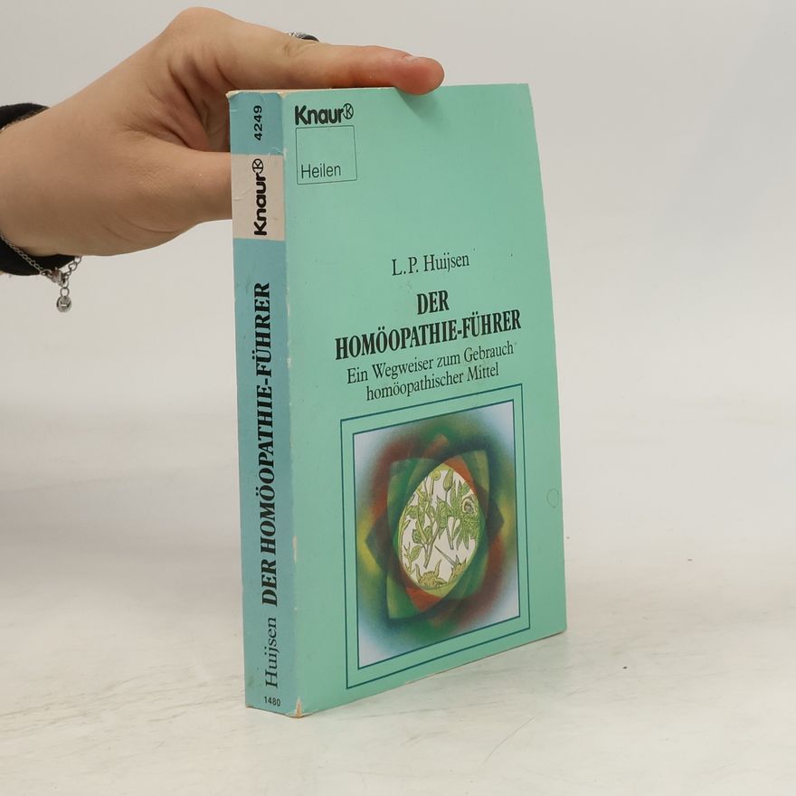 Leo P. Huijsen Der Homöopathie-Führer
