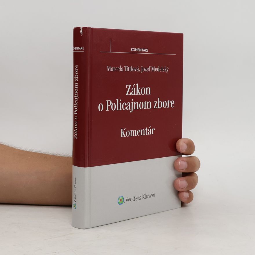 Jozef Medelský Zákon o Policajnom zbore. Komentár