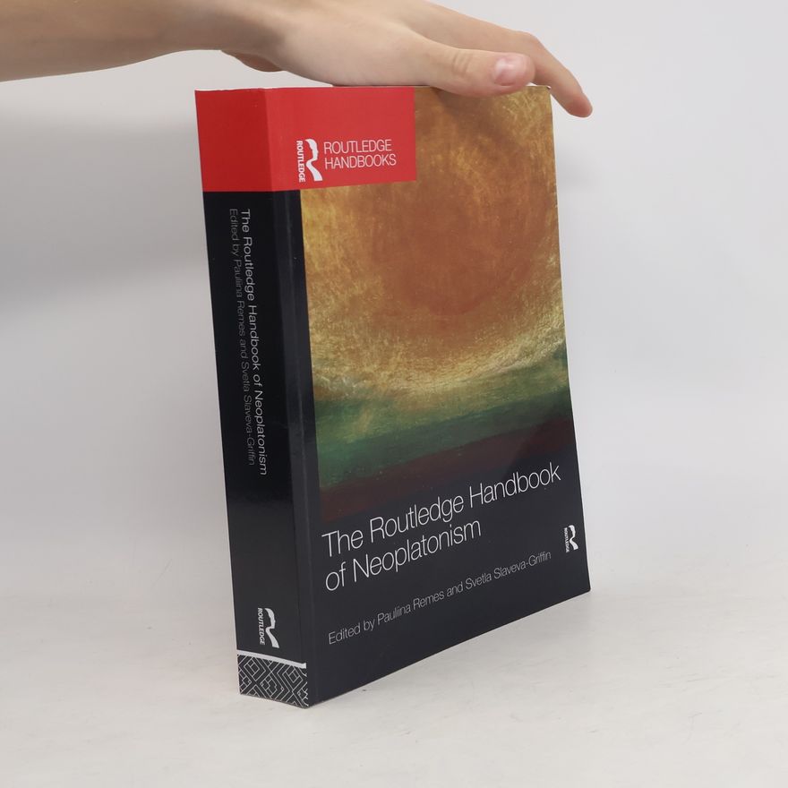 Svetla Slaveva-Griffin The Routledge Handbook of Neoplatonism