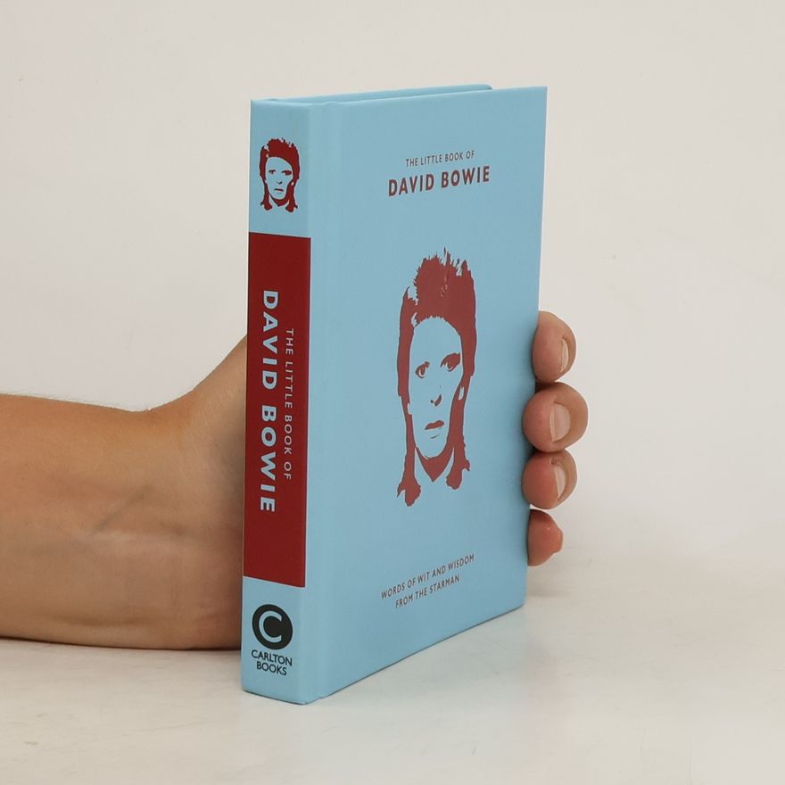 Malcolm Croft The Little Book of David Bowie : Words of wit and wisdom from the Starman