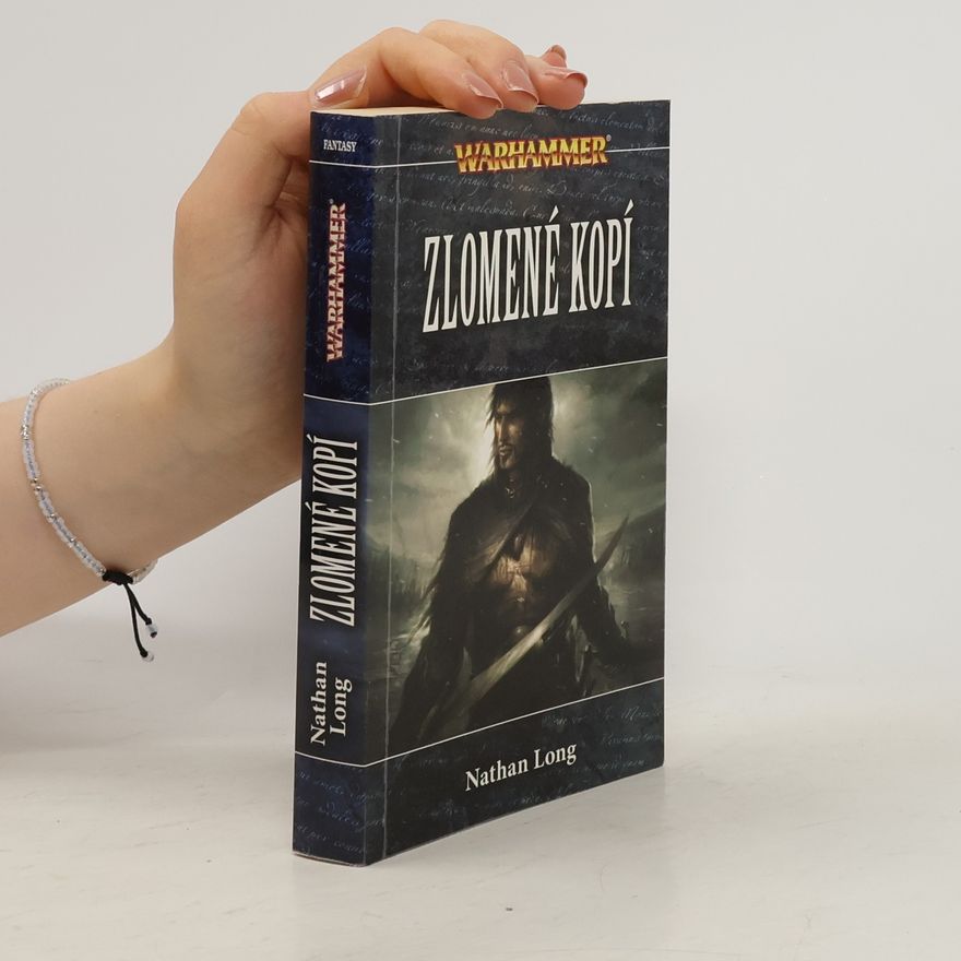 Nathan Long Zlomené kopí. Černá srdce. 2. díl.