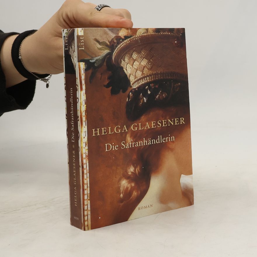 Helga Glaesener Die Safranhändlerin