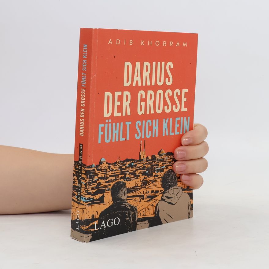 Adib Khorram Darius der Große fühlt sich klein