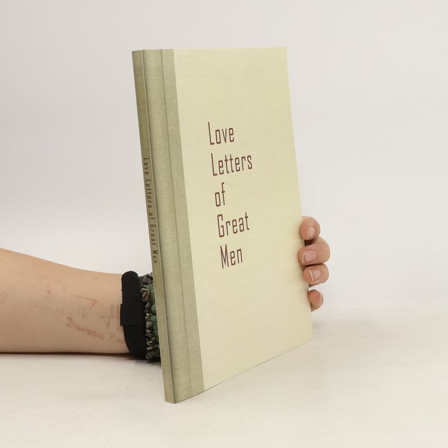 Collectif d'auteurs Love Letters of Great Men