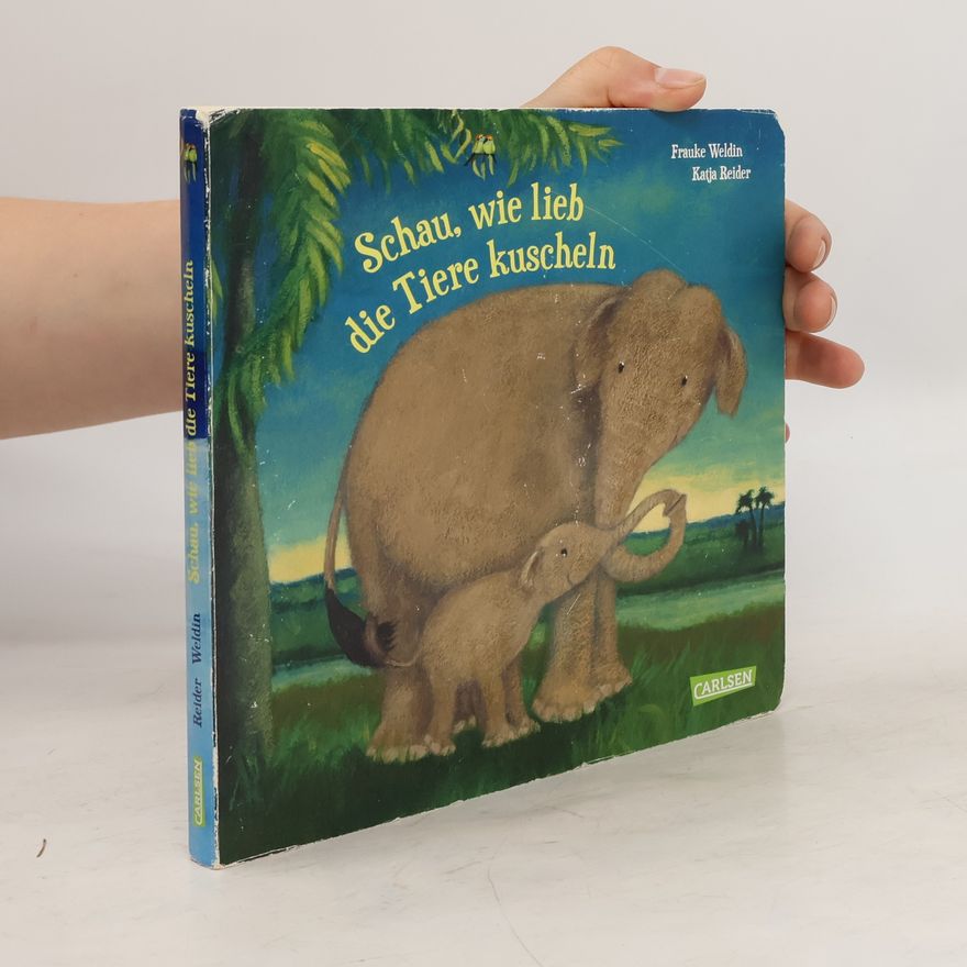 Katja Reider Schau, wie lieb die Tiere kuscheln