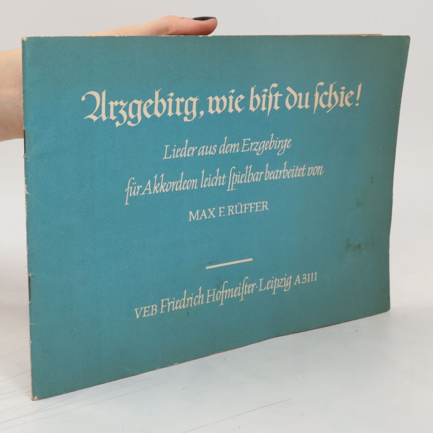 Max. F. Rüffer Arzgebirg, wie bist du schie!