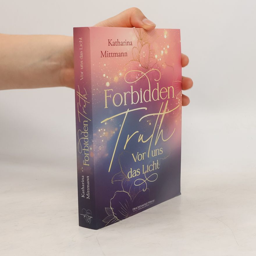 Katharina Mittmann Forbidden Truth - Vor uns das Licht