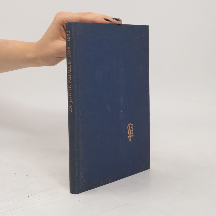 Kolektiv autorů 150 Jahre studentisches Singen und studentische Gemeinschaft im Paulus 1822-1972