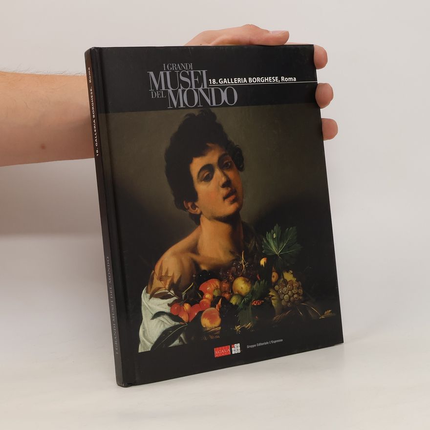 Autorenkollektiv I grandi Musei del mondo 18. Galleria Borghese, Roma