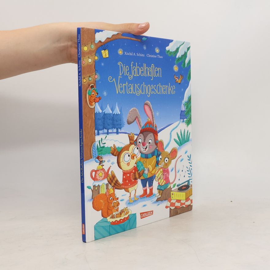 Xóchil A. Schütz Die fabelhaften Vertauschgeschenke