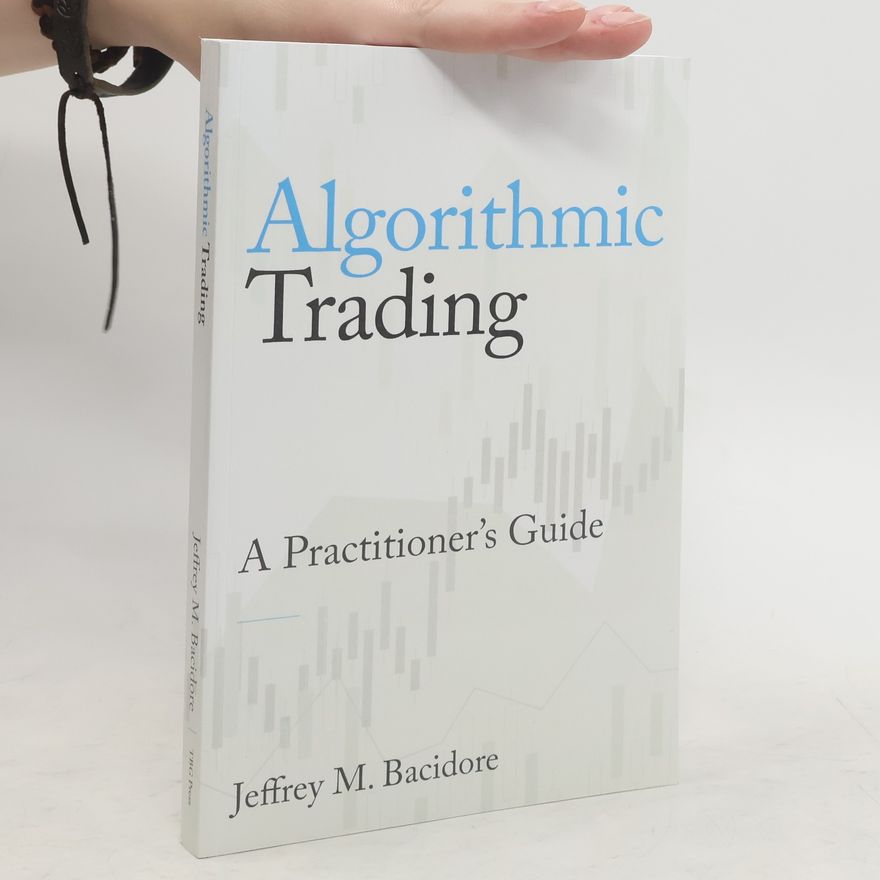 Jeffrey M. Bacidore Algorithmic Trading