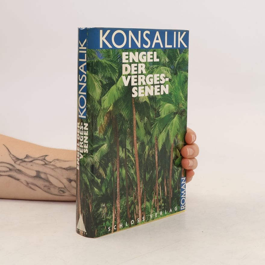Heinz Günther Konsalik Engel der Vergessenen