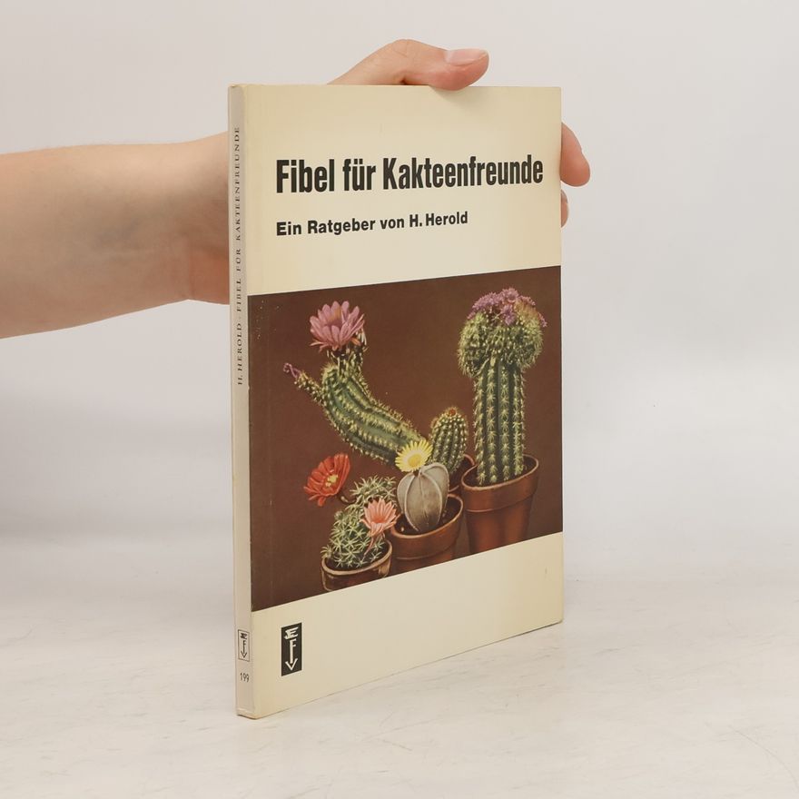 H. Herold Fibel für Kakteenfreunde