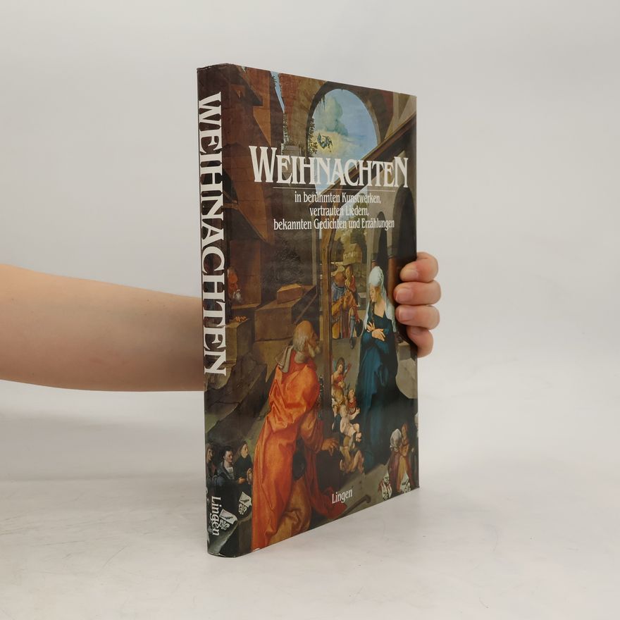 Michael Scherer Weihnachten in berühmten Kunstwerken, vertrauten Liedern, bekannten Gedichten und Erzählungen